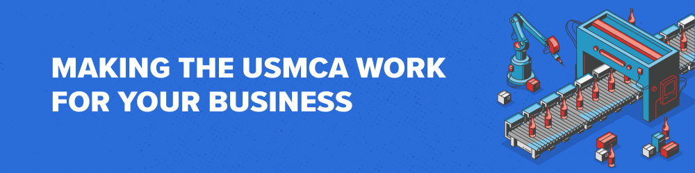 Making the USMCA Work for your Business