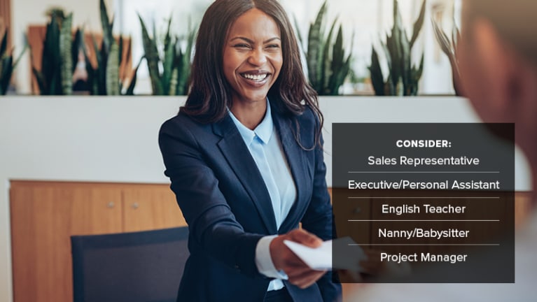 • Hospitality workers and front-desk staff: sales representative, executive/personal assistant, English teacher, nanny/babysitte