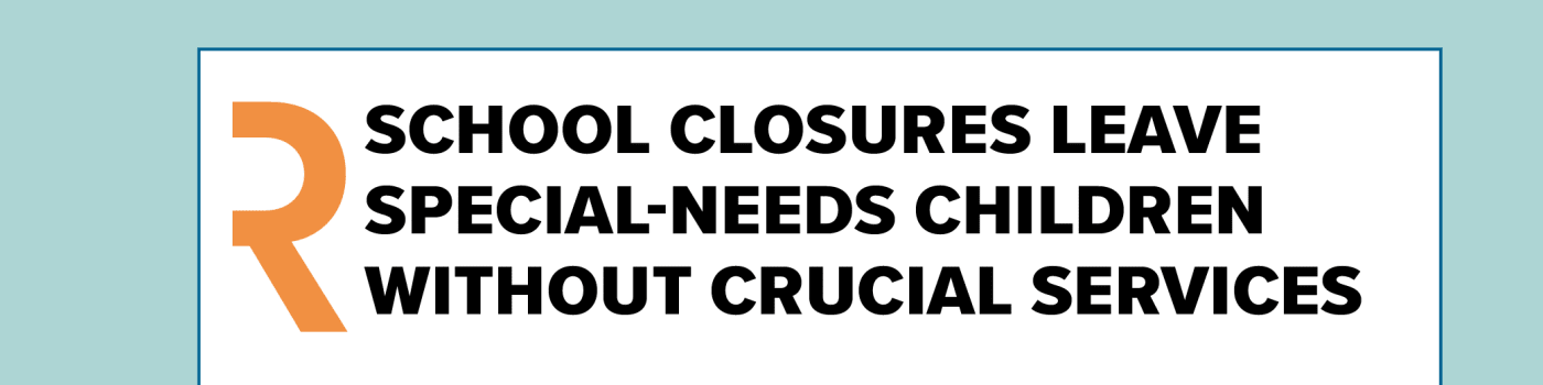 School Closures Leave Special-Needs Children Without Crucial Services
