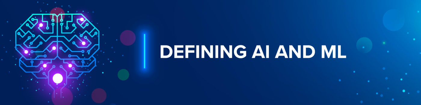 Defining AI and ML