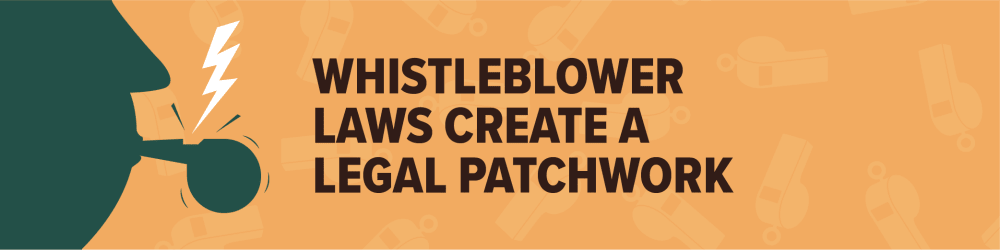 Whistleblower Laws Create a Legal Patchwork